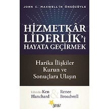 Hizmetkar Liderlik'i Hayata Geçirmek- Beyaz Yayınları