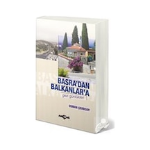 Basra'dan Balkanlar'a Gezi Günlükleri - Osman Çeviksoy - Akçağ Yayınları