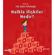 Halkla İlişkiler Nedir? - Filiz Balta Peltekoğlu - Beta Yayınları
