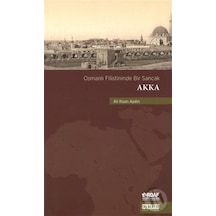 Osmanlı Filistininde Bir Sancak Akka