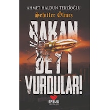 Bakan Beyi Vurdular - Şehitler Ölmez - Ahmet Haldun Terzioğlu - Efsus