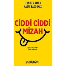 Ciddi Ciddi Mizah - Jennifer Aaker - MediaCat Yayıncılık