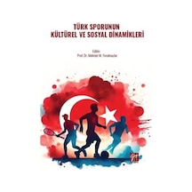 Türk Sporunun Kültürel Ve Sosyal Dinamikleri / Doç. Dr. Mehmet...