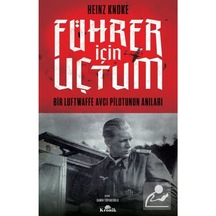 Führer Için Uçtum / Heinz Knoke 9786258431285