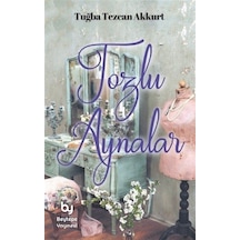 Tozlu Aynalar - Tuğba Tezcan Akkurt - Beytepe Yayınevi