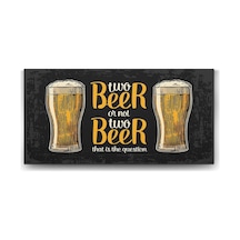 Two Beer Tablosu - 160x80cm 7/8 Yaş