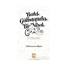Baki Gülistanda Bir Nihal - Muhammet Olgun - Ötüken Neşriyat