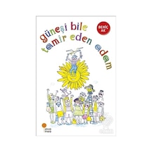 Güneşi Bile Tamir Eden Adam - Behiç Ak - Günışığı Kitaplığı