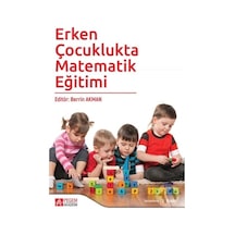 Erken Çocuklukta Matematik Eğitimi/Serap Erdoğan.Fatma