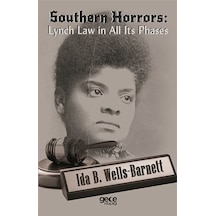 Southern Horrors: Lynch Law in All Its Phases - Ida B. Wells-Barnett - Gece Kitaplığı