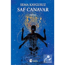 Saf Canavar / Sema Kaygusuz