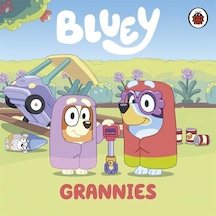 Bluey: Grannies - Bluey - Penguin Random House Children's UK