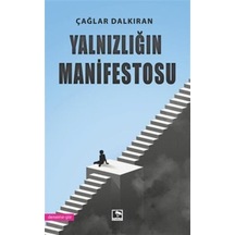 Yalnızlığın Manifestosu / Çağlar Dalkıran