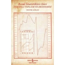 Resmi İstatistiklere Göre Osmanlı Toplum Ve Ekonomisi