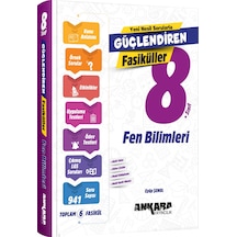 Ankara 8. Sınıf Fen Bilimleri Güçlendiren Fasikül Ankara Yayıncılık