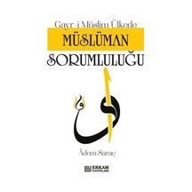 Gayr-i Müslim Ülkede Müslüman Sorumluluğu / Adem Saraç