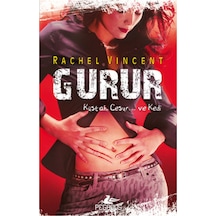 Gurur - Dönüşüm Serisi 3. Kitap - Rachel Vincent - Pegasus