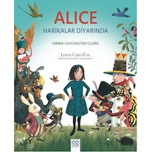 Alice Harikalar Diyarında - Emma Chichester Clark - 1001 Çiçek