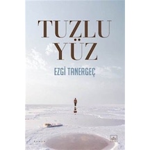 Tuzlu Yüz / Ezgi Tanergeç