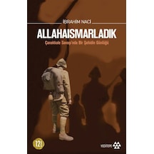 Allahaısmarladık Çanakkale Savaşı'nda Bir Şehidin Günlüğü - Ezjı-667983