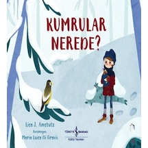 Kumrular Nerede? - Lisa J. Amstutz - İş Bankası Kültür Yayınları