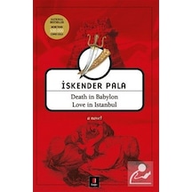 Death in Babylon Love in Istanbul - İskender Pala - Kapı Yayınları