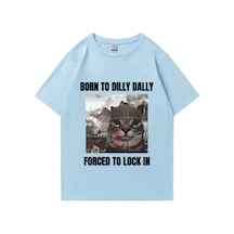 Flood Of Style Dilly Dally'yi Kilitlemek İçin Zorla Unisex Komik Meme T-shirt Kısa Kollu Artı Boyutu Üstleri Mavi