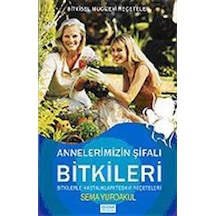 Annelerimizin Şifalı Bitkileri / Sema Yurdakul