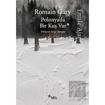Polonya'da Bir Kuş Var - Romain Gary - Sel Yayıncılık