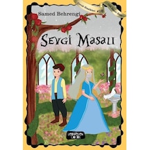 Sevgi Masalı - Çocuk Klasikleri 16 - Samed Behrengi - Yediveren Çocuk