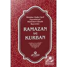 Ramazan ve Kurban-Muteber Hadis-i Şerif Kaynaklarıyla Müminlerin Senelik Bayramları- Ahıska Yayınevi