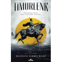 Timurlenk Bozkırların Son Göçebe Fatihi