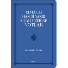 Elmalılı Hamdi Yazır Meali Üzerine Notlar - Deri Cilt - Ertuğrul Özalp - İşaret Yayınları