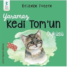 Yaramaz Kedi Tom'un Öyküsü / Beatrix Potter