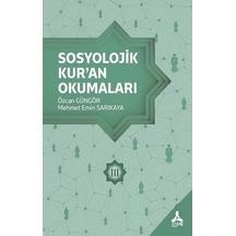 Sosyolojik Kur'an Okumaları 3 - Sonçağ -akademik Kitaplar - Özcan Güngör Kitabı