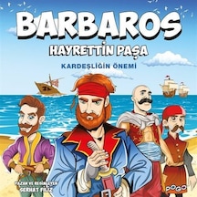 Barbaros Hayrettin Paşa / Kardeşliğin Önemi / Serhat Filiz