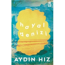 Hayal Denizi - Aydın Hız -  Timaş Yayınları