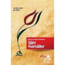Muhammedi Sıfatlarda İlahi Kemaller - Abdülkerim El-Cili - İlk Harf Yayınları