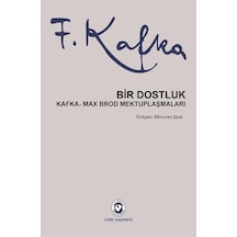 Bir Dostluk-Kafka-Max Brod Mektuplaşmaları - Franz Kafka - Cem Yayınevi