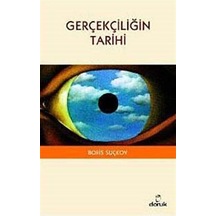 Gerçekçiliğin Tarihi - Boris Suçkov - Doruk Yayınları