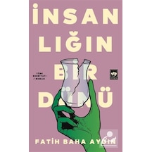 İnsanlığın Bir Dünü / Fatih Baha Aydın
