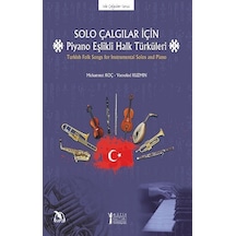 Solo Çalgılar İçin Piyano Eşlikli Halk Türküleri - Muhammet Koç - Müzik Eğitimi Yayınları