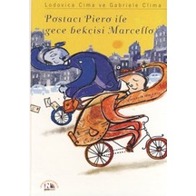Postacı Piero ile Gece Bekçisi Marcello - Lodovica Cima -  Gabrieel Clima - Nesin Yayınevi