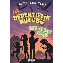 Dedektiflik Kulübü & Leyleklerin Dönüşü / Ahmet Baki Yerli