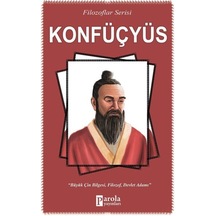 Konfüçyüs-Filozaflar Serisi - Turan Tektaş - Parola Yayınları