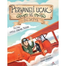 Pervaneli Uçak Ve Bedriye / Hatice Özdemir Tülün