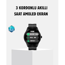 3 Kordonlu Amoled Akıllı Saat Sağlık Takipli