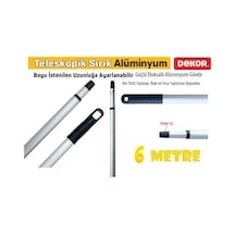 Dekor Profesyonel Teleskopik Sırık Alüminyum (6 Metre)