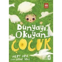 Dünyayı Okuyan Çocuk / Mert Arık