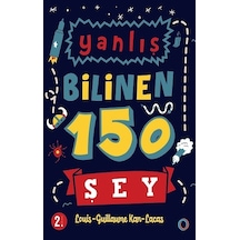 Yanlış Bilinen 150  Şey
